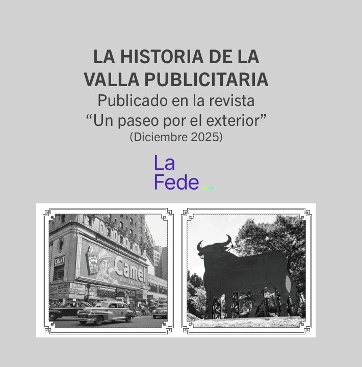 Artículo “La historia de la valla publicitaria”. Revista “Un paseo por el exterior” LaFede
