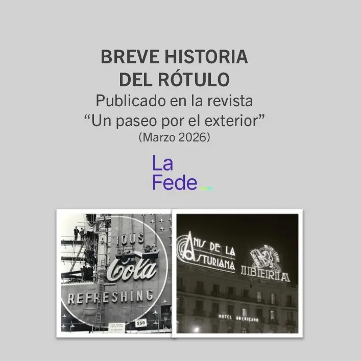 Artículo “Breve historia del rótulo” Revista “Un paseo por el exterior” LaFede.